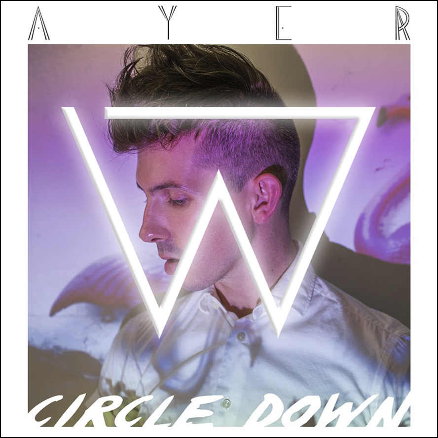 AYER - Circle Down (Wize Remix)